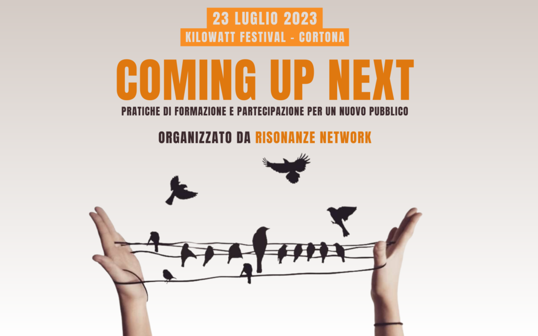 COMING UP NEXT – Pratiche di formazione e partecipazione per un nuovo pubblico